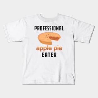 Apple Pie - Professional apple pie eater Kids T-Shirt